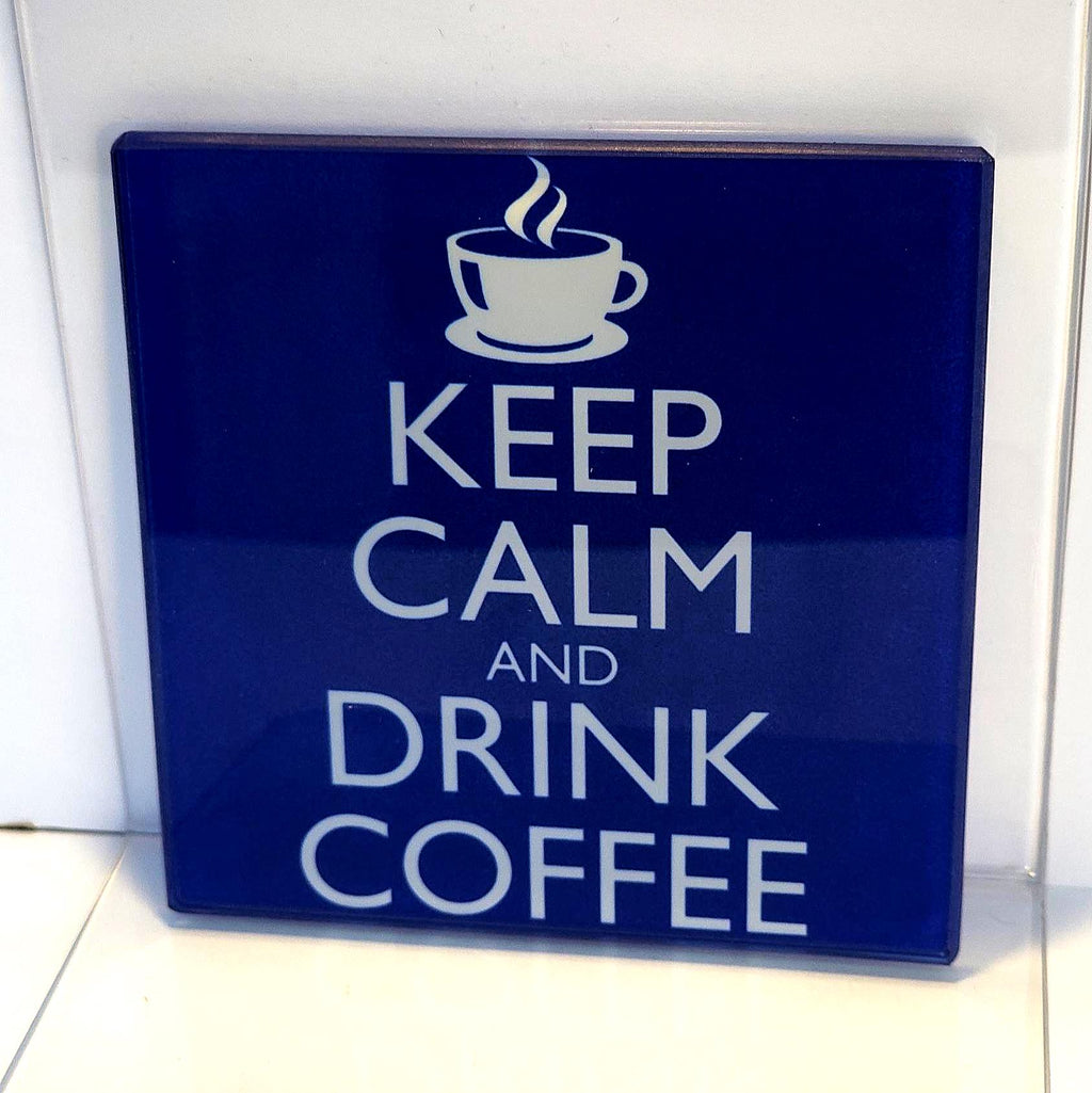 Keep Calm & Drink... Glass Coasters