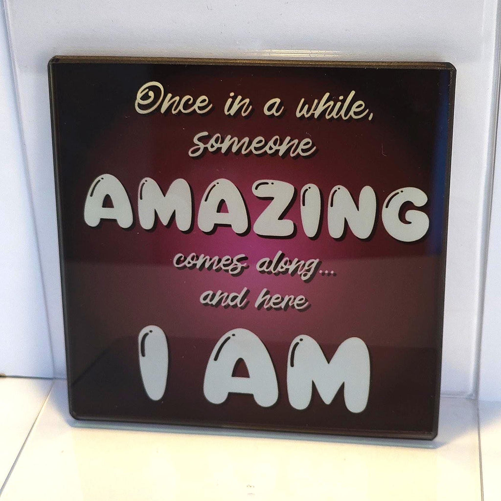 Once In A While... Glass Coaster