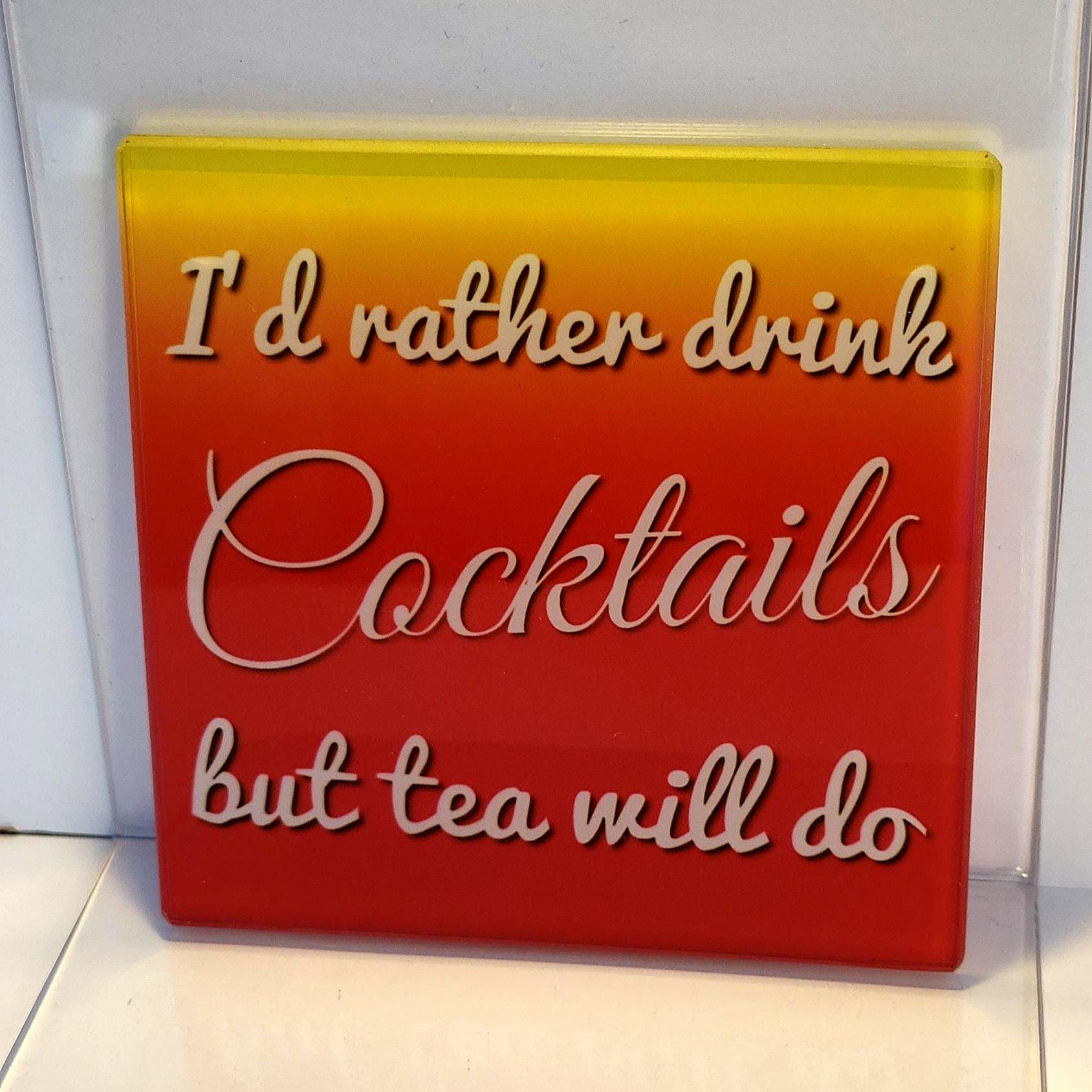 I'd Rather Drink... Glass Coaster