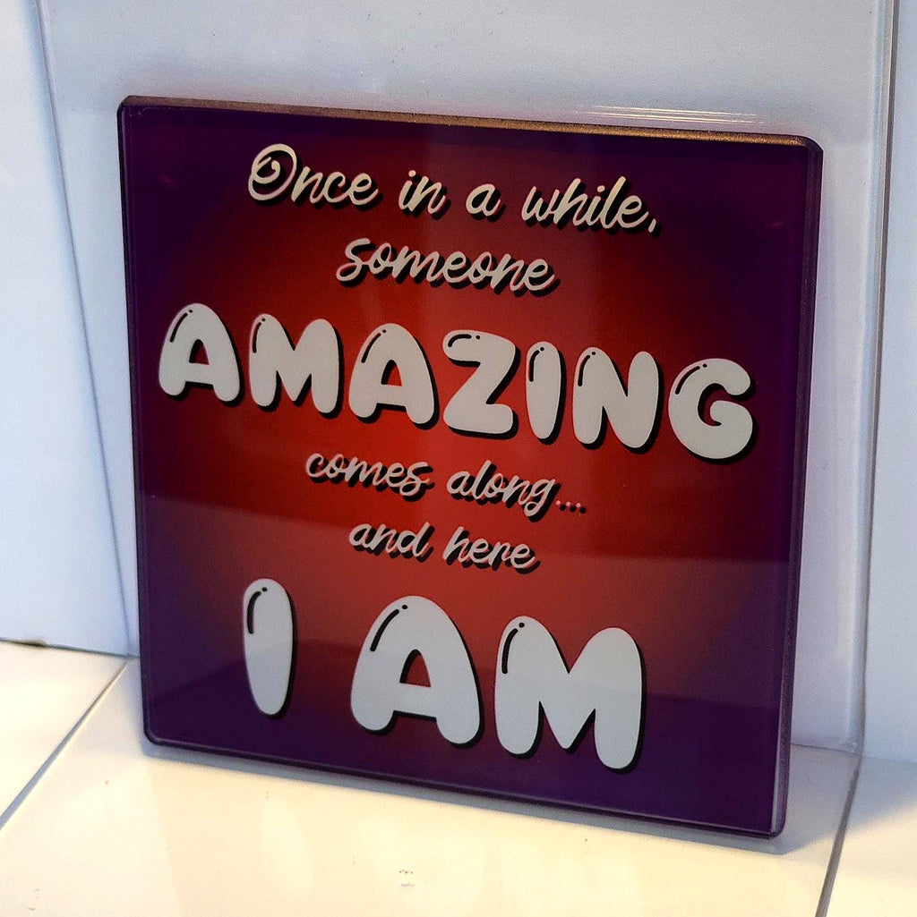 Once In A While... Glass Coaster