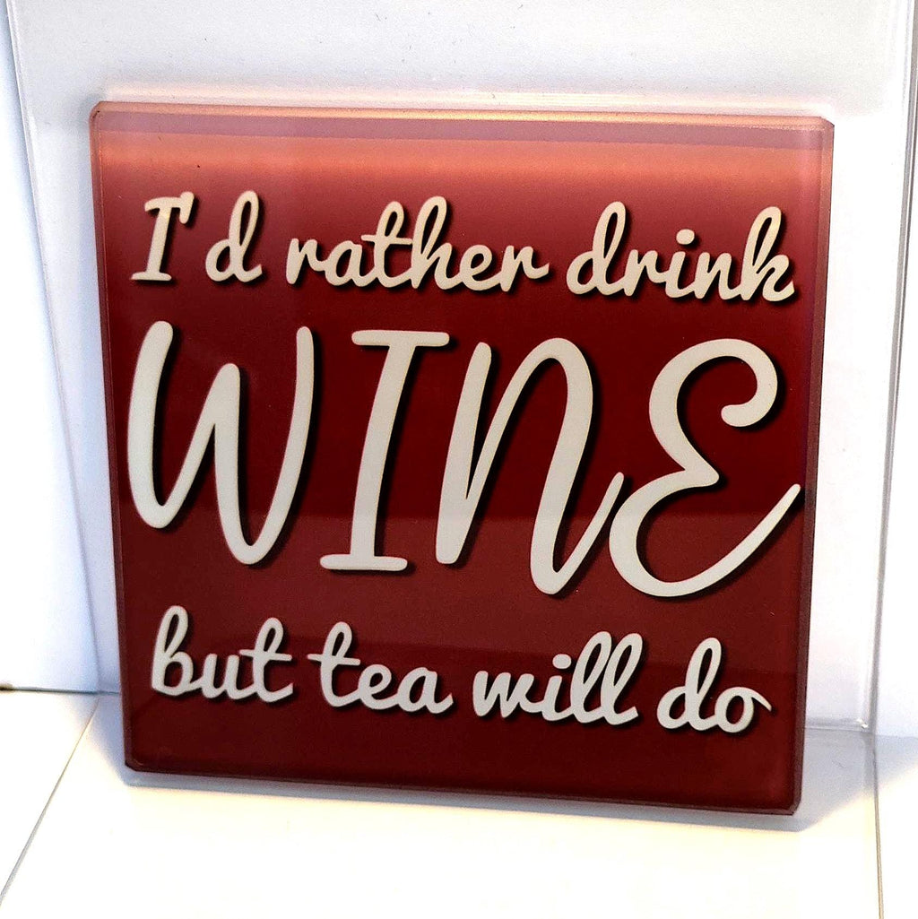 I'd Rather Drink... Glass Coaster