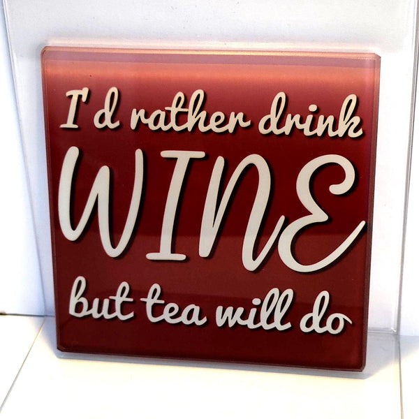I'd Rather Drink... Glass Coaster